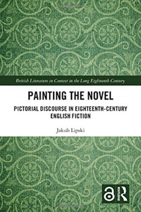 Painting the Novel: Pictorial Discourse in Eighteenth-Century English Fiction