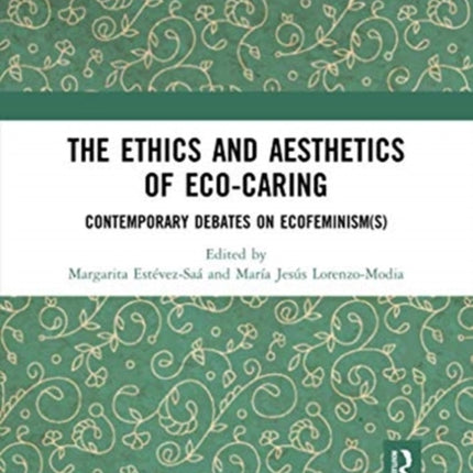The Ethics and Aesthetics of Ecocaring