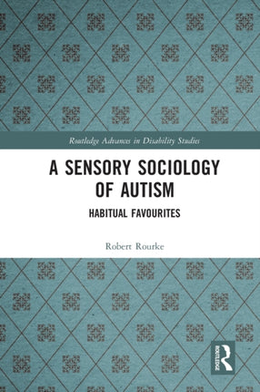A Sensory Sociology of Autism