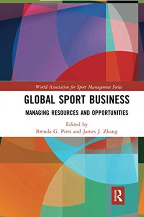 Global Sport Business Managing Resources and Opportunities