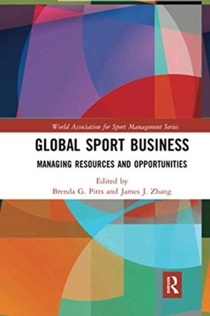 Global Sport Business Managing Resources and Opportunities