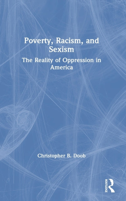 Poverty Racism and Sexism