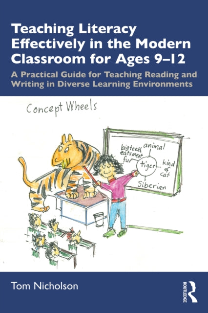 Teaching Literacy Effectively in the Modern Classroom for Ages 912