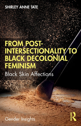From PostIntersectionality to Black Decolonial