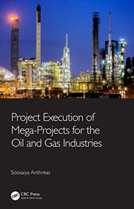 Project Execution of MegaProjects for the Oil and