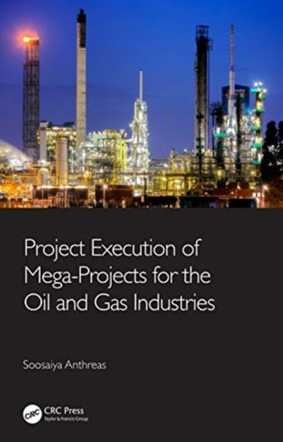 Project Execution of MegaProjects for the Oil and