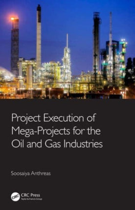 Project Execution of MegaProjects for the Oil and