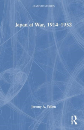 Japan at War 1914â1952