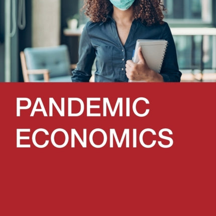 Pandemic Economics