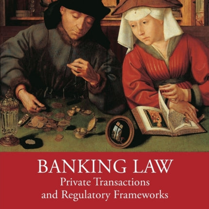 Banking Law Private Transactions and Regulatory