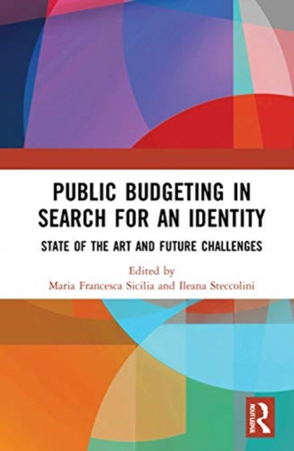 Public Budgeting in Search for an Identity State of the Art and Future Challenges