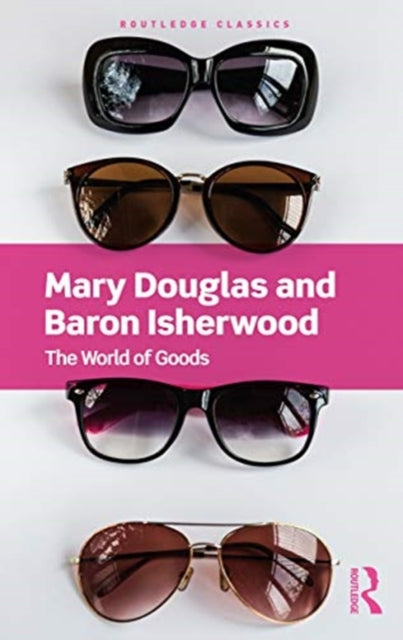 The World of Goods Routledge Classics