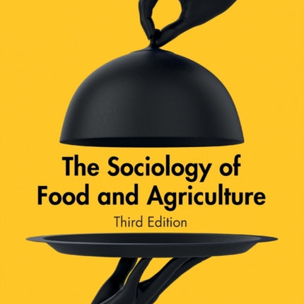 The Sociology of Food and Agriculture