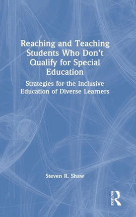 Reaching and Teaching Students Who Dont Qualify for Special Education