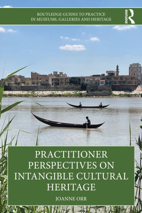 Practitioner Perspectives on Intangible Cultural