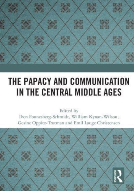 The Papacy and Communication in the Central