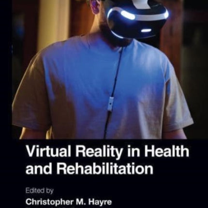 Virtual Reality in Health and Rehabilitation