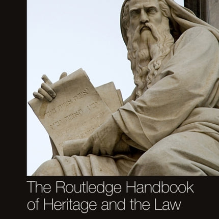 The Routledge Handbook of Heritage and the Law
