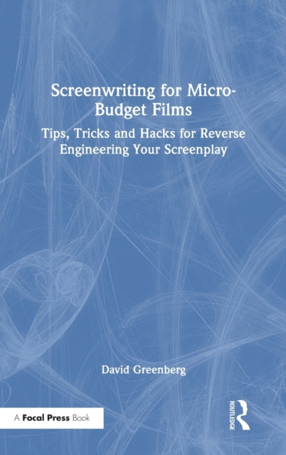 Screenwriting for MicroBudget Films