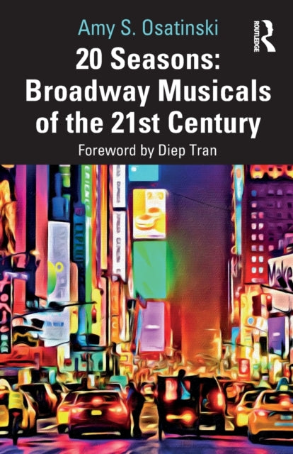 20 Seasons Broadway Musicals of the 21st Century
