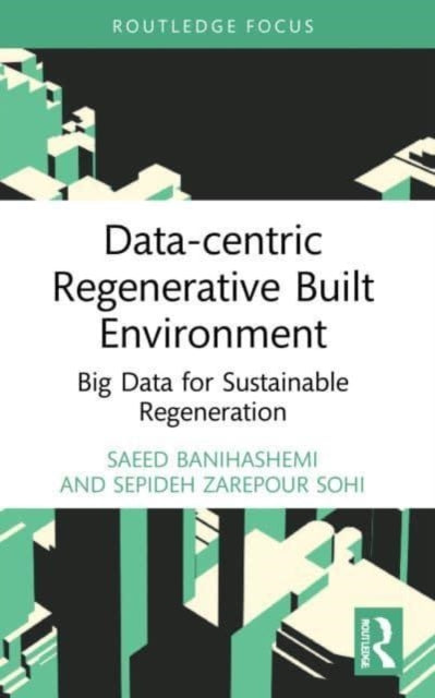 Datacentric Regenerative Built Environment