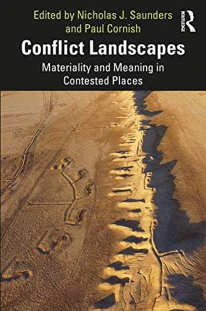 Conflict Landscapes Materiality and Meaning in