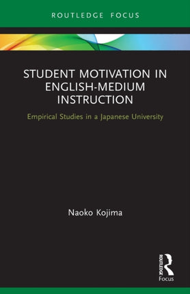 Student Motivation in EnglishMedium Instruction