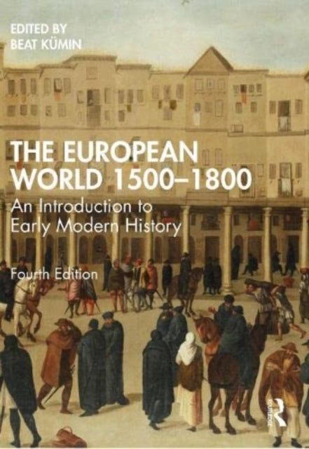 The European World 1500–1800: An Introduction to Early Modern History