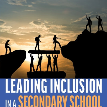 Leading Inclusion in a Secondary School: No Pupil Left Behind