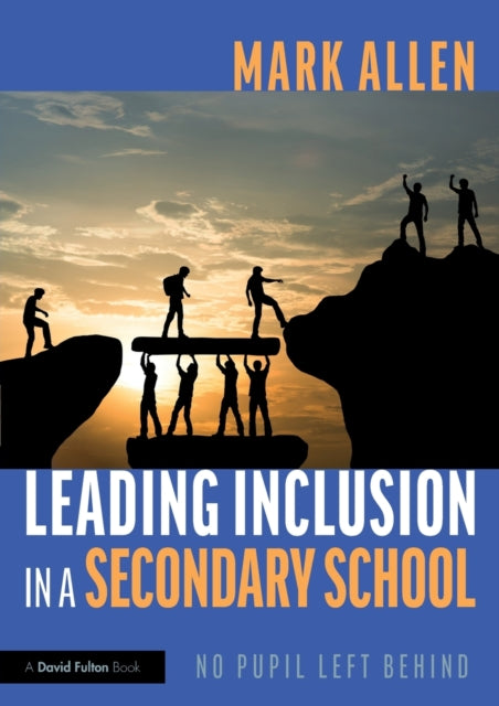 Leading Inclusion in a Secondary School: No Pupil Left Behind