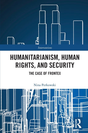 Humanitarianism Human Rights and Security