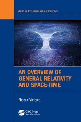 An Overview of General Relativity and SpaceTime