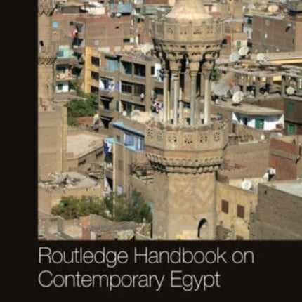 Routledge Handbook on Contemporary Egypt