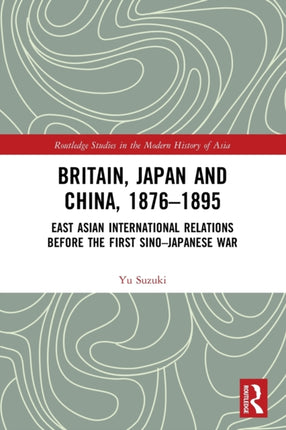 Britain Japan and China 18761895