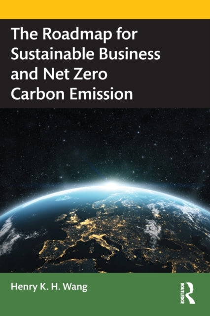 The Roadmap for Sustainable Business and Net Zero