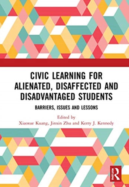 Civic Learning for Alienated Disaffected and Disadvantaged Students Barriers Issues and Lessons