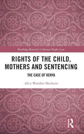Rights of the Child Mothers and Sentencing
