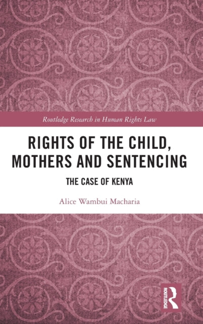 Rights of the Child Mothers and Sentencing