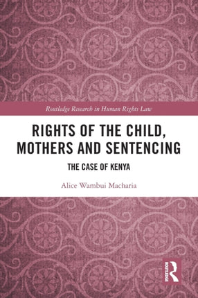 Rights of the Child Mothers and Sentencing
