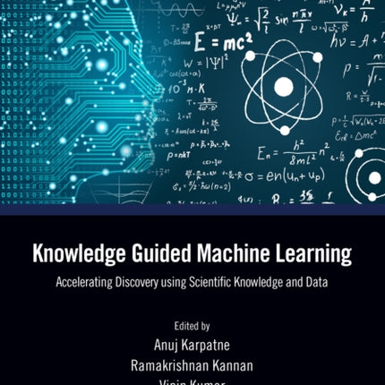 Knowledge Guided Machine Learning
