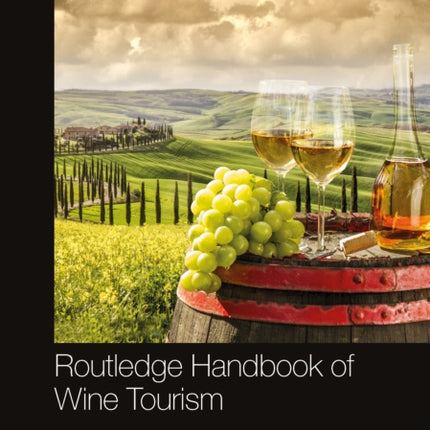 Routledge Handbook of Wine Tourism