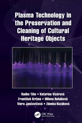 Plasma Technology in the Preservation and Cleaning of Cultural Heritage Objects