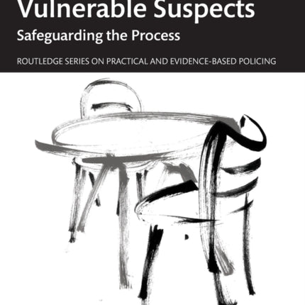 Interviewing Vulnerable Suspects