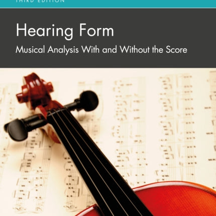 Hearing Form: Musical Analysis With and Without the Score