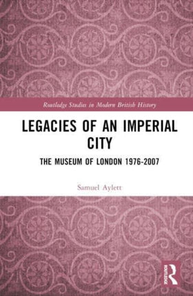 Legacies of an Imperial City