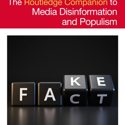 The Routledge Companion to Media Disinformation and Populism