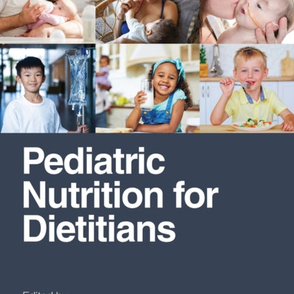Pediatric Nutrition for Dietitians