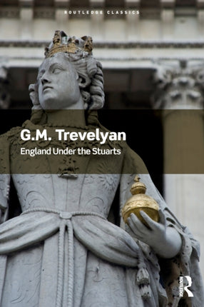 England Under the Stuarts Routledge Classics