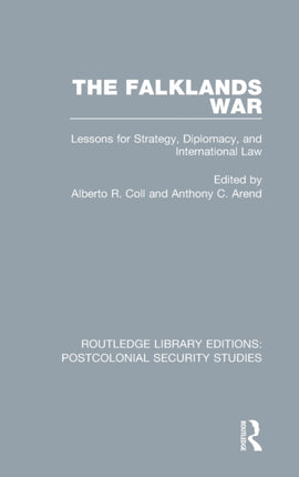 The Falklands War Lessons for Strategy Diplomacy and International Law Routledge Library Editions Pos