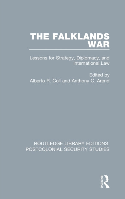 The Falklands War Lessons for Strategy Diplomacy and International Law Routledge Library Editions Pos